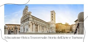 Educazione Civica Trasversale: Storia dell'Arte e Turismo